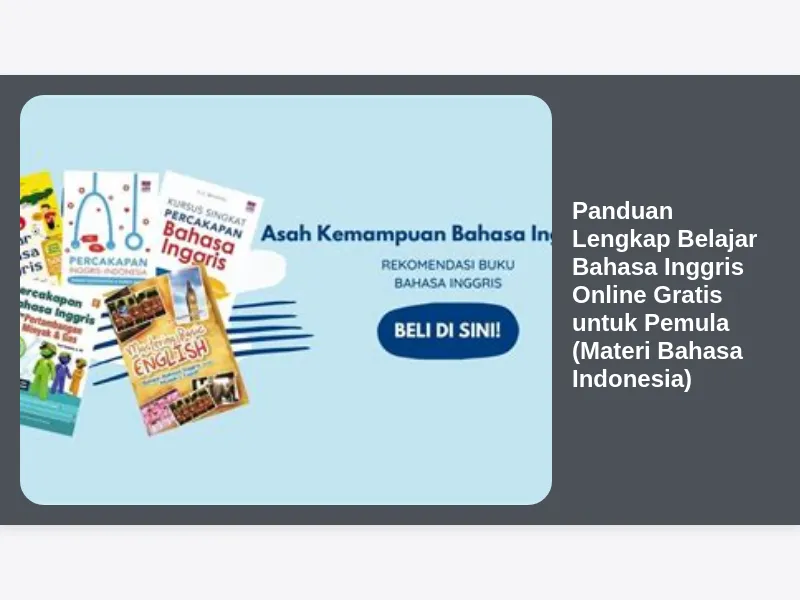 Panduan Lengkap Belajar Bahasa Inggris Online Gratis untuk Pemula (Materi Bahasa Indonesia)